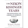 The Nixon-Kissinger Years: The Reshaping of American Foreign Policy