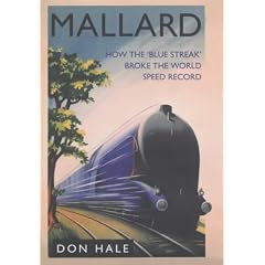 Mallard: How the World Steam Speed Record Was Broken