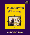 The New Supervisor: Skills for Success (Self Study Solutions for Business)