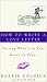 How to Write a Love Letter: Putting What's in Your Heart on Paper