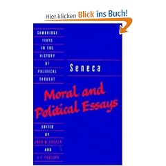 Seneca: Moral and Political Essays (Cambridge Texts in the History of Political Thought)