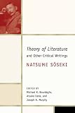 The Theory of Literature and Other Critical Writings (Weatherhead Books on Asia)