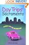 Day Trips from Sacramento (Day Trips Series)