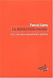 Démocratie-monde (La)