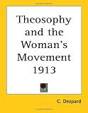 Theosophy and the Woman's Movement 1913