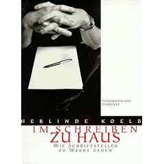 Im Schreiben zu Haus. Wie Schriftsteller zu Werke gehen. Fotografien und Gespr�che
