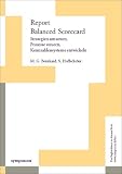Report Balanced Scorecard. Strategien umsetzen, Prozesse steuern, Kennzahlensysteme entwickeln