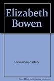 Elizabeth Bowen : portrait of a writer