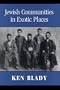 Jewish Communities in Exotic Places