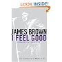 I Feel Good: A Memoir of a Life of Soul