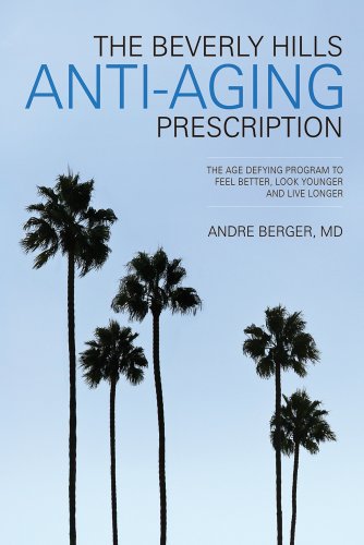 The Beverly Hills Anti-Aging Prescription