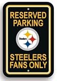 Pittsburgh Steelers Fan Only Parking Sign 12X18 NFL