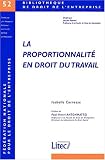 Revue Litec  / Cornesse la proportionnalite en droit du travail