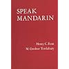 Speak Mandarin: A Beginning Text in Spoken Chinese (Yale Language Series)