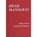 Speak Mandarin: A Beginning Text in Spoken Chinese (Yale Language Series)