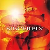 Yasuhiro Yamane - Sincerely