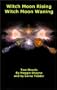 Witch Moon Rising, Witch Moon Waning: Two Novels