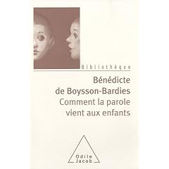 Comment la parole vient aux enfants : De la naissance jusqu'� deux ans