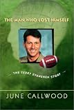 The Man Who Lost Himself - the Terry Evanshen Story