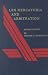 Lex Mercatoria and Arbitration: A Discussion of the New Law Merchant