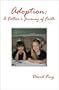 Adoption: A Father's Journey of Faith