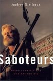 Saboteurs: Wiebo Ludwig's War Against Big Oil