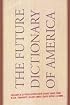The Future Dictionary of America