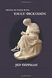 Trying to think with Emily Dickinson