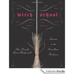 Witch School Third Degree: Lessons in the Correllian Tradition