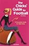 The Chicks' Guide to Football: A Complete Guide to Tight Ends