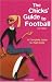  : The Chicks' Guide to Football: A Complete Guide to Tight Ends