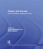 Russia and Europe : building bridges, digging trenches