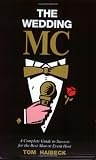 The Wedding MC: A Complete Guide to Success for the Best Man or Event Host