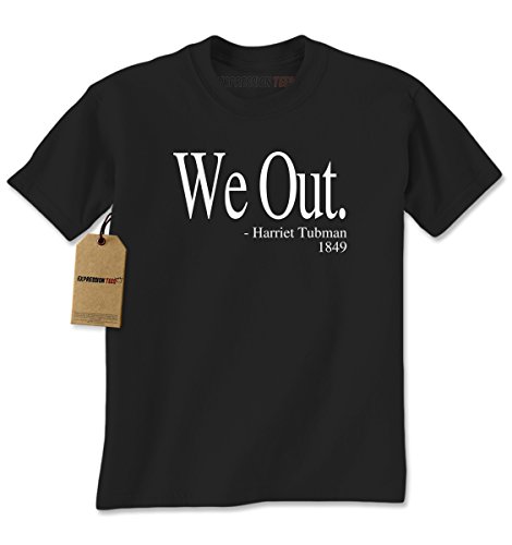 Expression Tees We Out Harriet Tubman Funny Quote Mens T-shirt