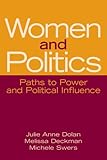 Women and Politics: Paths to Power and Political Influence
