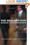 The Here and Now: A Novel