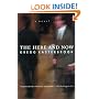The Here and Now: A Novel