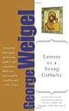 Letters to a Young Catholic (Art of Mentoring)
