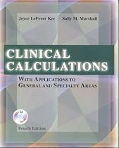 Clinical Calculations: With Applications to General and Speciality Areas