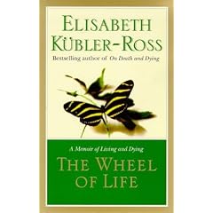 The Wheel of Life: A Memoir of Living and Dying