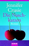 Die Naschkatzen. - Jennifer Crusie