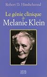 Le G�nie Clinique de M�lanie Klein