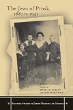 The Jews of Pinsk, 1881 to 1941