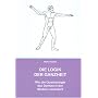 Die Logik der Ganzheit - Wie die Quantenlogik die Medizin ver�ndert
