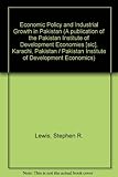 Economic policy and industrial growth in Pakistan