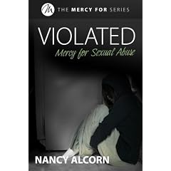 Violated: Mercy for Sexual Abuse