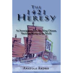 The 1421 Heresy: An Investigation into The Ming Chinese Maritime Survey of the World