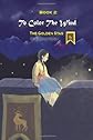Book 2:To Color The Wind: The Golden Stag