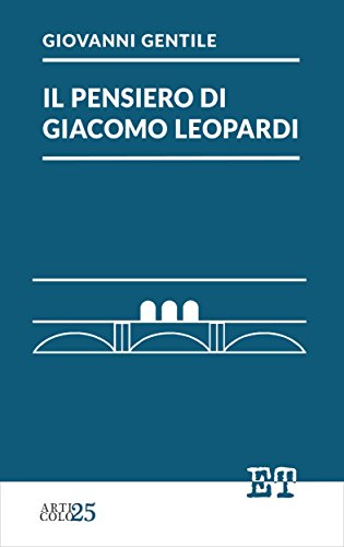 Il pensiero di Giacomo Leopardi (Italian Edition)