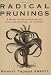 Book Radical Prunings: A Novel: A Novel of Officious Advice from the Contessa of Compost